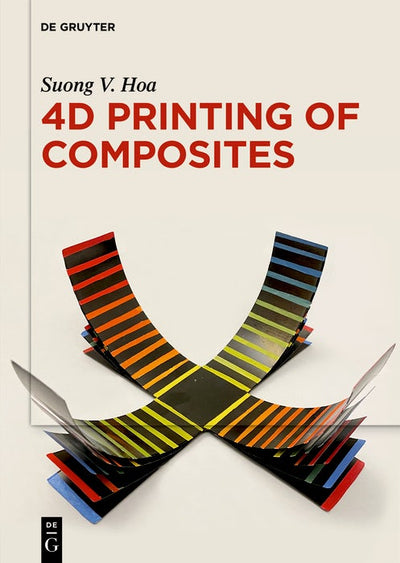 Cover image for 4D Printing of Composites, isbn: 9783110668445