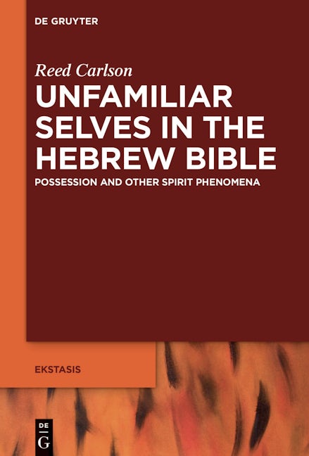 Unfamiliar Selves in the Hebrew Bible