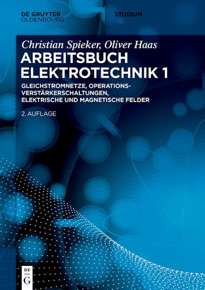 Gleichstromnetze, Operationsverstärkerschaltungen, elektrische und magnetische Felder