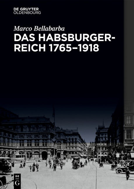 Das Habsburgerreich 1765–1918