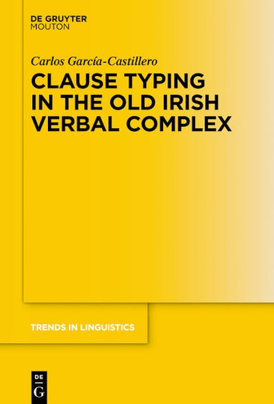 Clause Typing in the Old Irish Verbal Complex