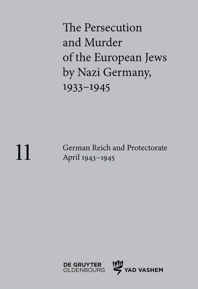 Cover image for German Reich and Protectorate April 1943–1945, isbn: 9783110687439