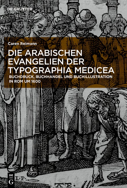 Book cover image for Die Evangelien der Typographia Medicea ISBN: 9783110688627