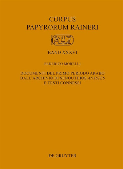 Documenti del primo periodo arabo dall’archivio di Senouthios ›anystes‹ e testi connessi