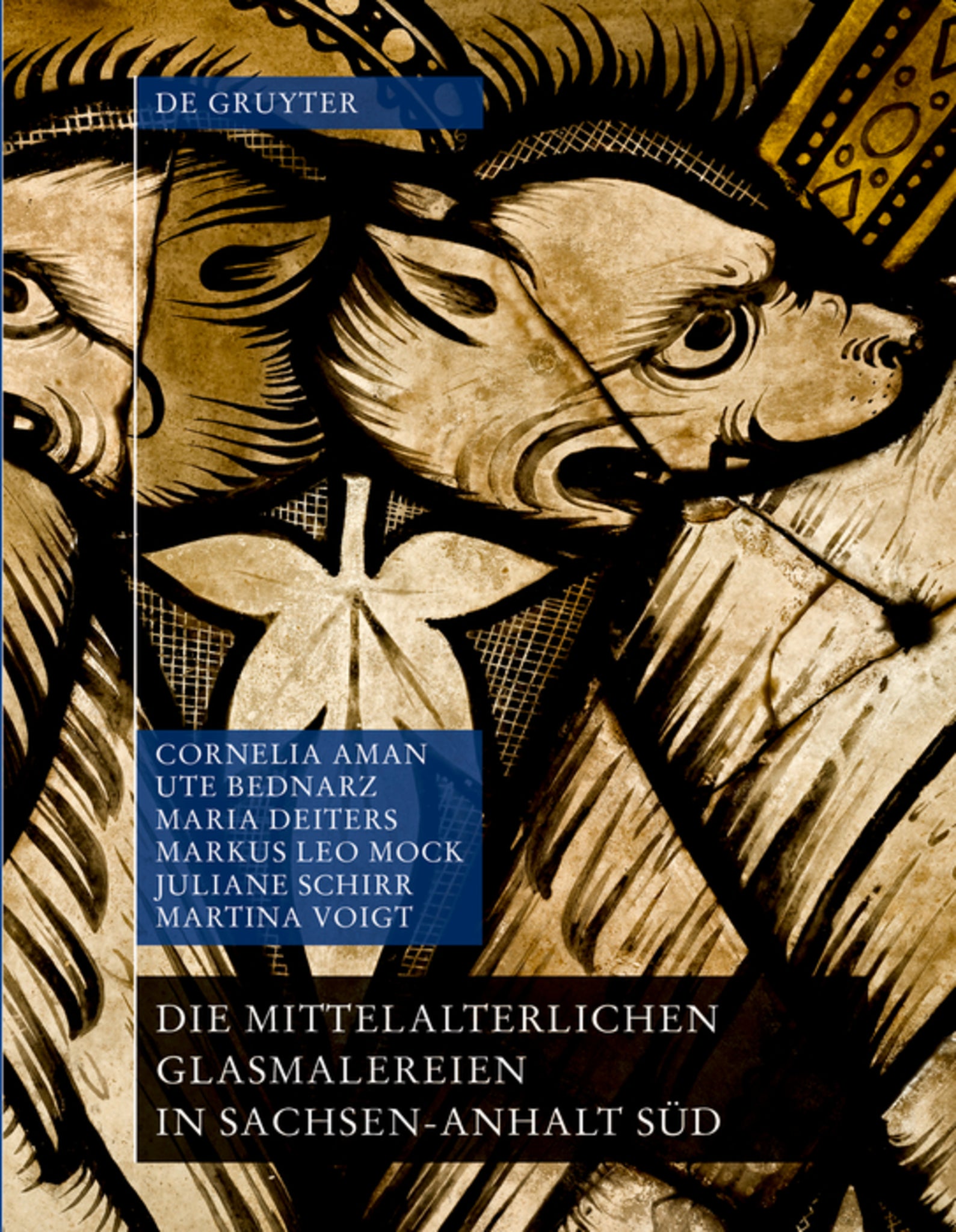 Cover image for Die mittelalterlichen Glasmalereien in Sachsen-Anhalt Süd (ohne Halberstadt und Naumburg) ISBN 9783110692785