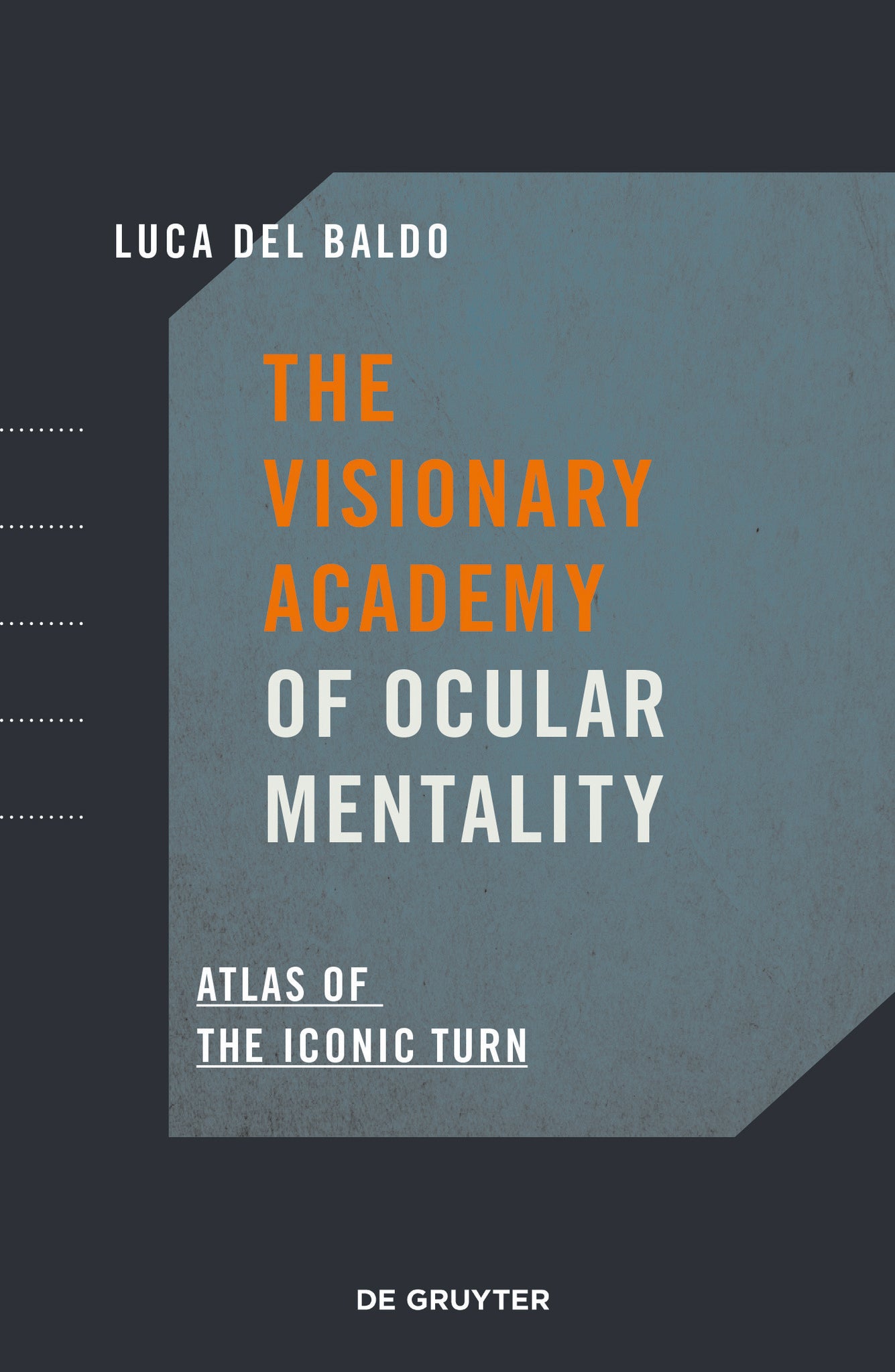 Cover image for The Visionary Academy of Ocular Mentality ISBN 9783110695199