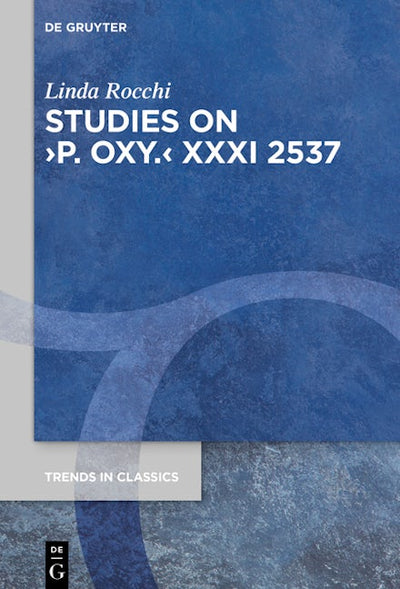 Studies on ›P. Oxy.‹ XXXI 2537
