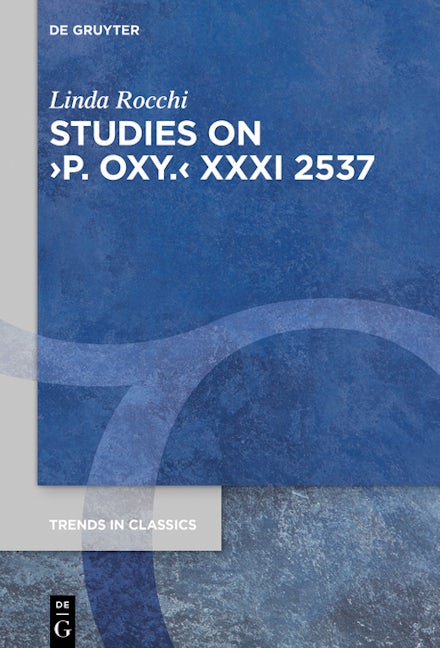 Studies on ›P. Oxy.‹ XXXI 2537