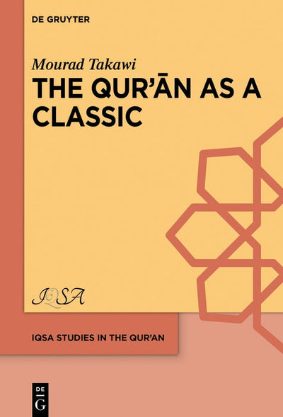 Cover image for The Qurʾān as a Classic, isbn: 9783110706734