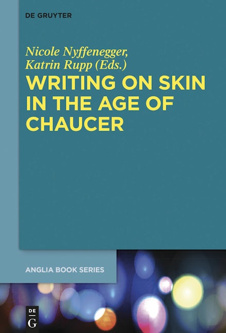 Writing on Skin in the Age of Chaucer