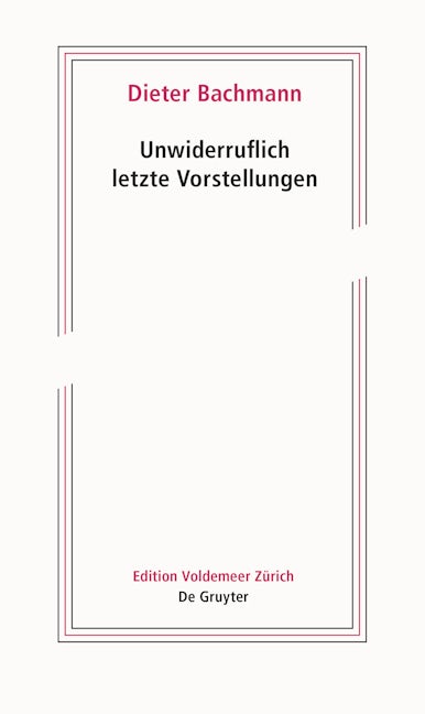 Book cover image for Unwiderruflich letzte Vorstellungen ISBN: 9783110712315