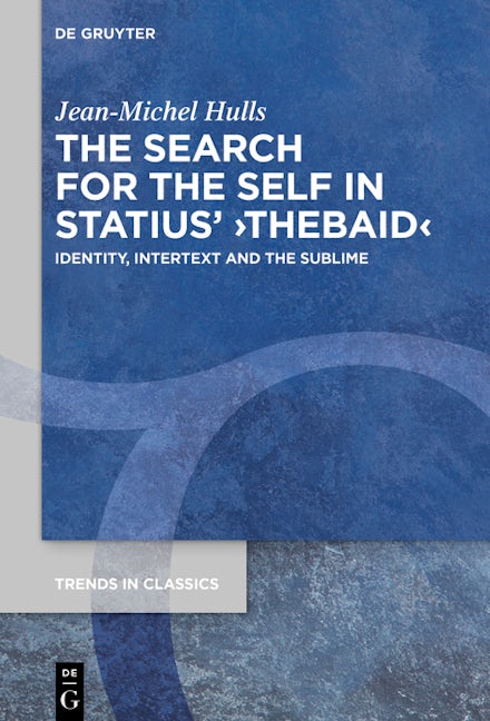 The Search for the Self in Statius' ›Thebaid‹