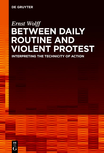 Between Daily Routine and Violent Protest