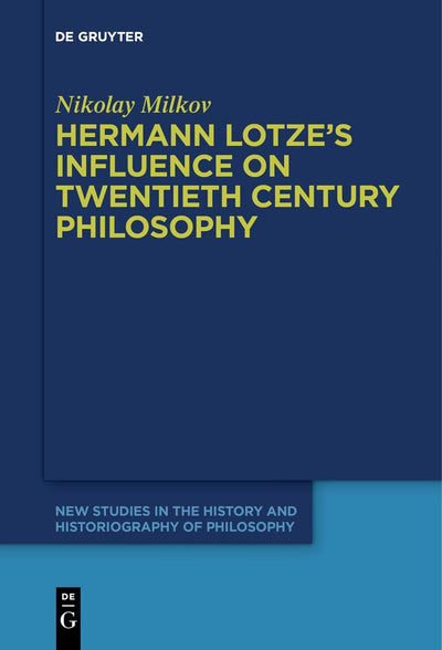 Cover image for Hermann Lotze's Influence on Twentieth Century Philosophy, isbn: 9783110726817