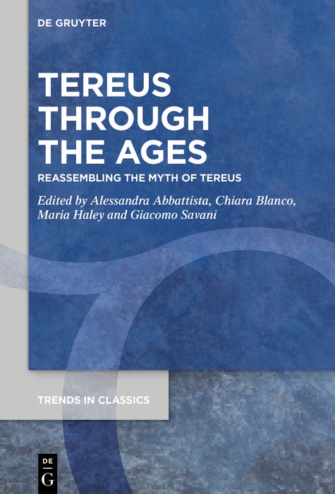 Cover image for Tereus Through the Ages, isbn: 9783110728705