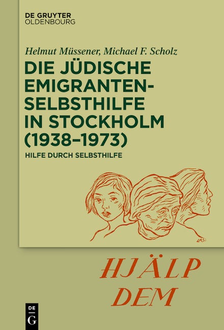 Die jüdische Emigrantenselbsthilfe in Stockholm (1938–1973)
