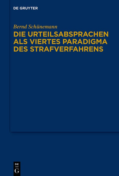 Cover image for Die Urteilsabsprachen als viertes Paradigma des Strafverfahrens, isbn: 9783110735444