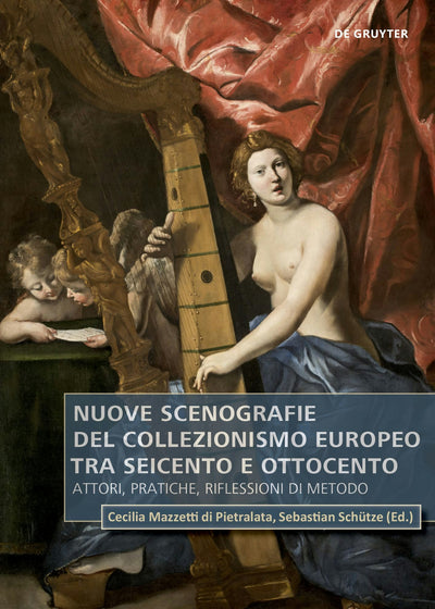 Cover image for Nuove scenografie del collezionismo europeo tra Seicento e Ottocento, isbn: 9783110737684