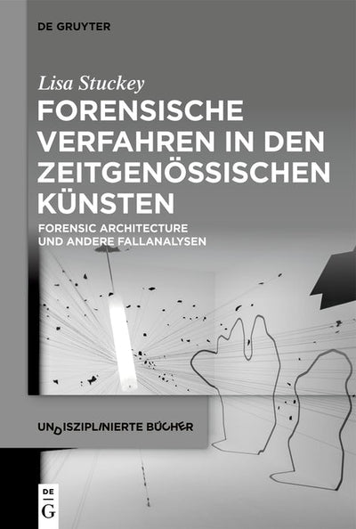 Cover image for Forensische Verfahren in den zeitgenössischen Künsten, isbn: 9783110737721