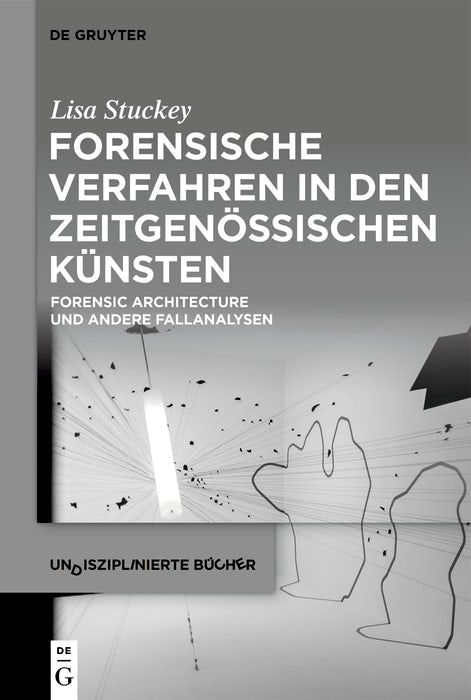 Cover image for Forensische Verfahren in den zeitgenössischen Künsten, isbn: 9783110737721
