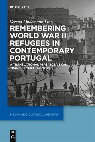 Remembering World War II Refugees in Contemporary Portugal