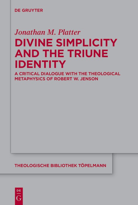 Cover image for Divine Simplicity and the Triune Identity, isbn: 9783110739015