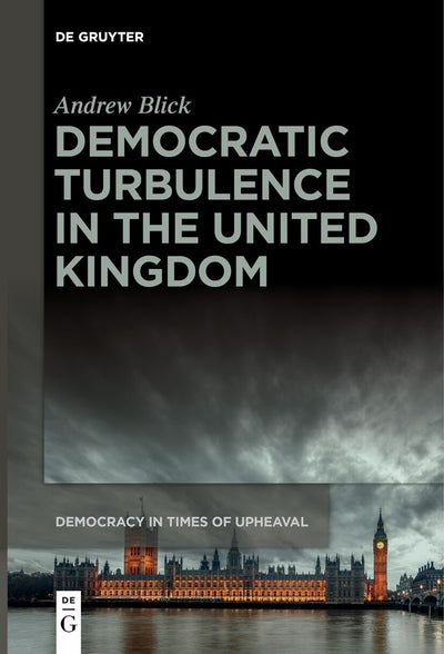 Cover image for Democratic Turbulence in the United Kingdom, isbn: 9783110739350