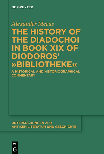 The History of the Diadochoi in Book XIX of Diodoros’ ›Bibliotheke‹
