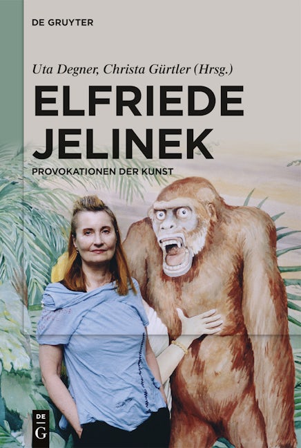 Elfriede Jelinek: Provokationen der Kunst