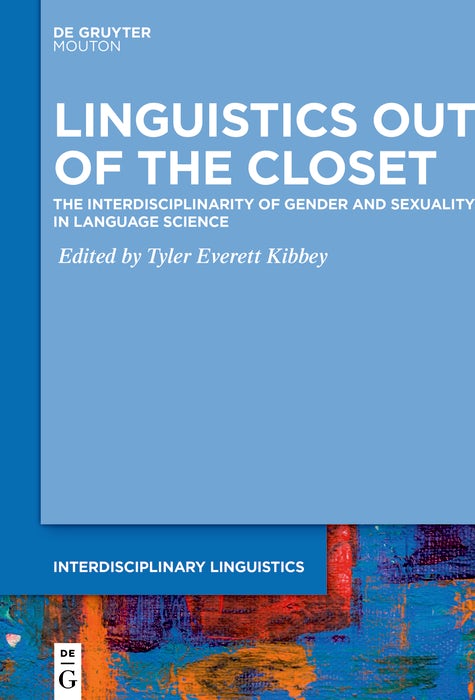 Cover image for Linguistics Out of the Closet, isbn: 9783110742282