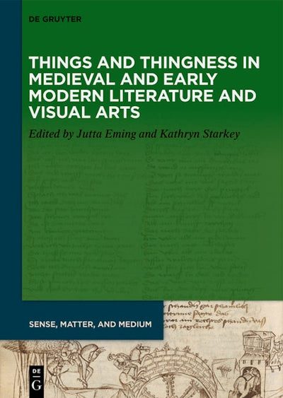 Things and Thingness in European Literature and Visual Art, 700–1600