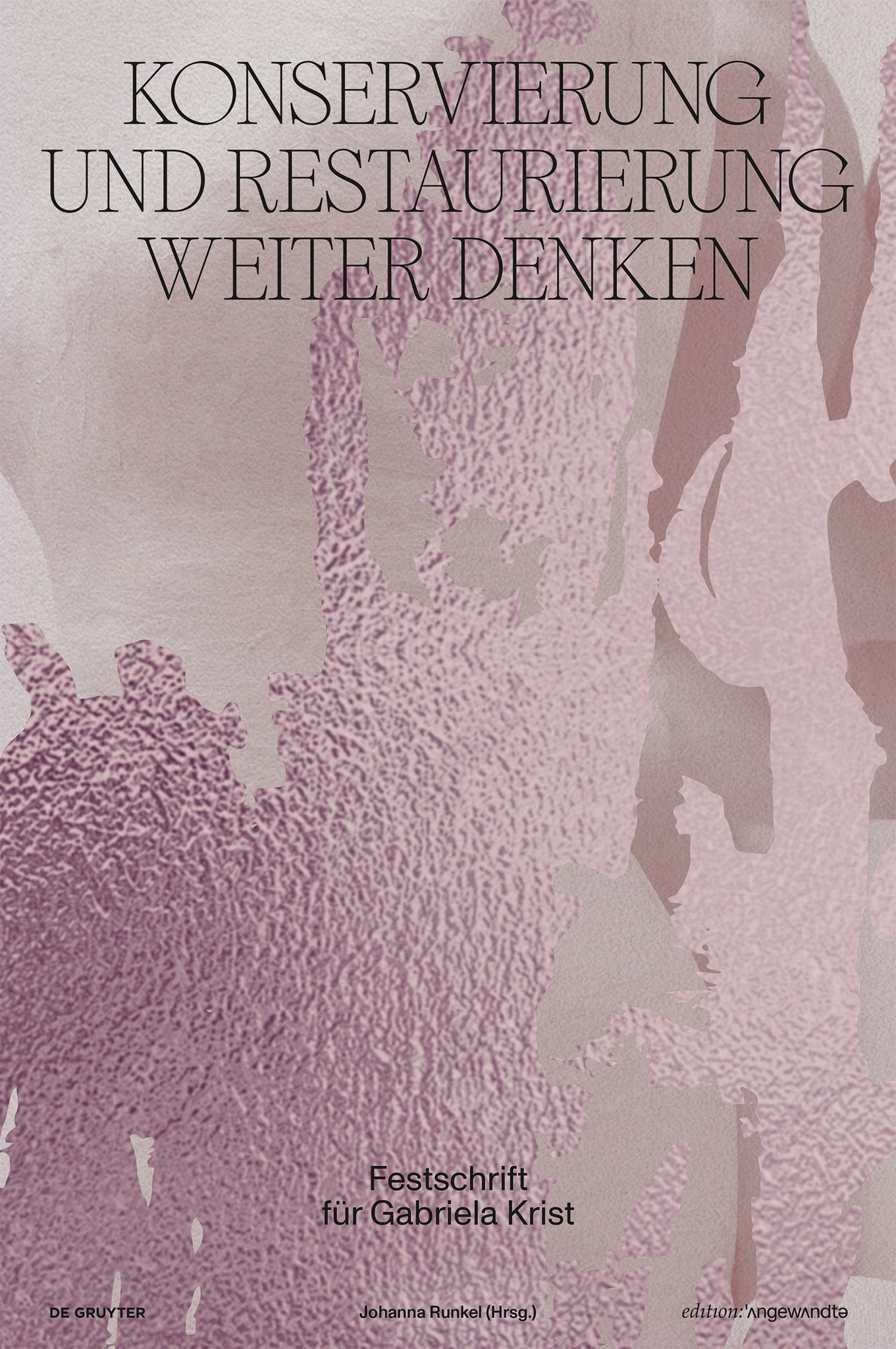 Cover image for Konservierung und Restaurierung weiter denken ISBN 9783110744712