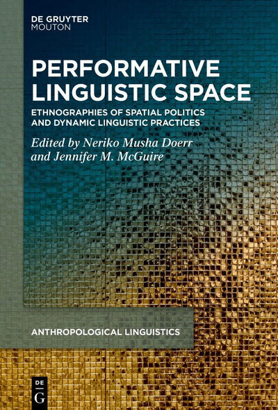 Cover image for Performative Linguistic Space, isbn: 9783110744743