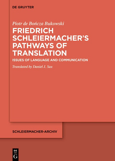 Friedrich Schleiermacher’s Pathways of Translation
