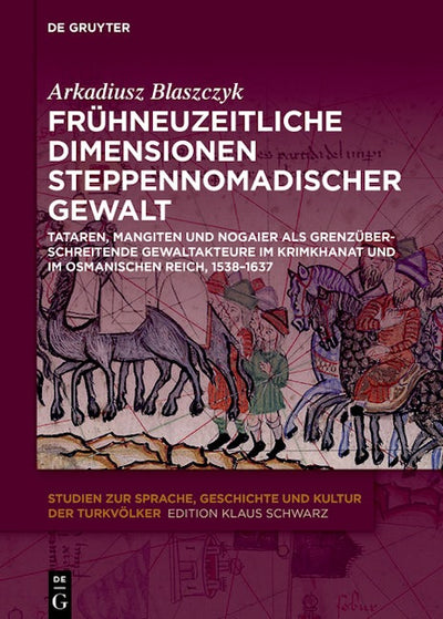 Frühneuzeitliche Dimensionen steppennomadischer Gewalt