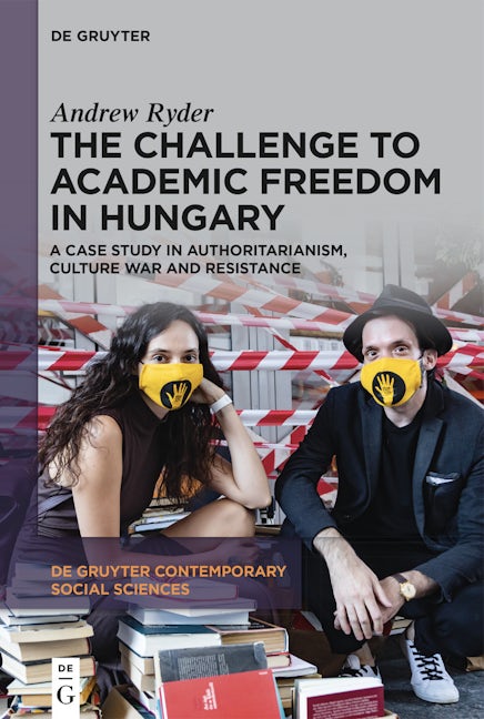 The Challenge to Academic Freedom in Hungary