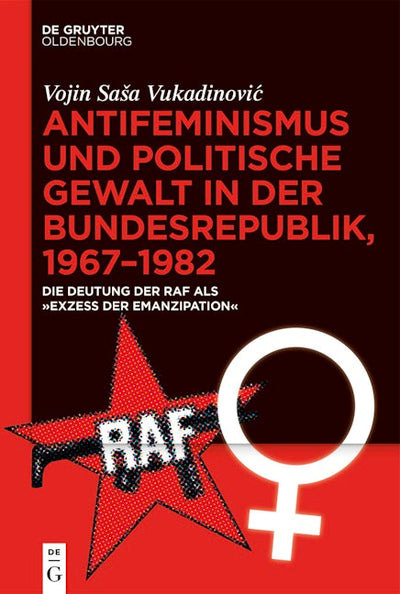 Antifeminismus und politische Gewalt in der Bundesrepublik, 1967–1982