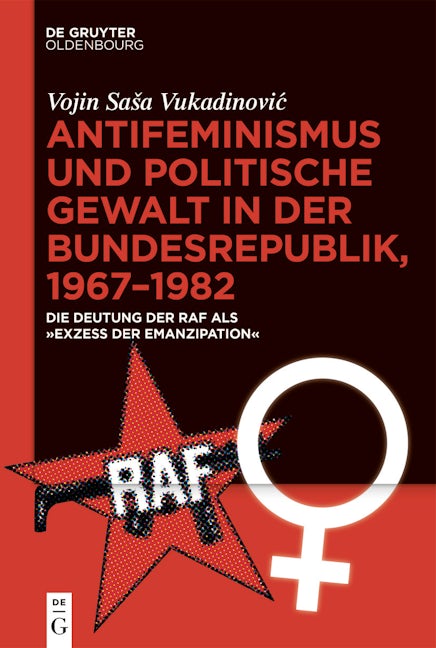Antifeminismus und politische Gewalt in der Bundesrepublik, 1967–1982