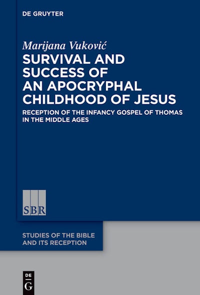 Survival and Success of an Apocryphal Childhood of Jesus