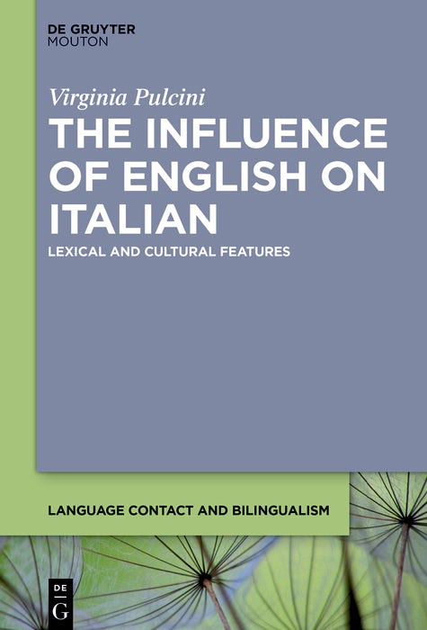 Cover image for The Influence of English on Italian, isbn: 9783110754957