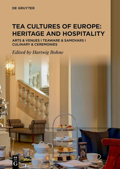 Tea Cultures of Europe: Heritage and Hospitality