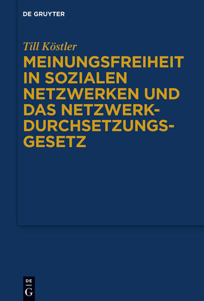 Cover image for Meinungsfreiheit in sozialen Netzwerken und das Netzwerkdurchsetzungsgesetz, isbn: 9783110759037
