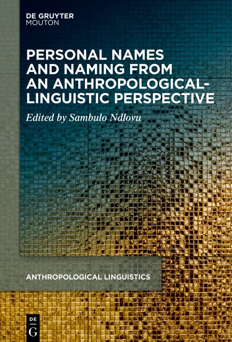 Cover image for Personal Names and Naming from an Anthropological-Linguistic Perspective, isbn: 9783110759174