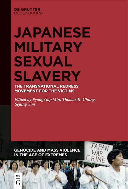 The Transnational Redress Movement for the Victims of Japanese Military Sexual Slavery