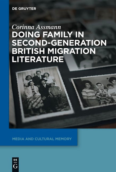 Doing Family in Second-Generation British Migration Literature