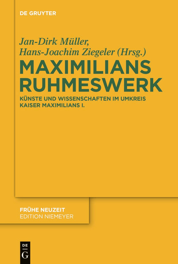 Cover image for Maximilians Ruhmeswerk, isbn: 9783110764697
