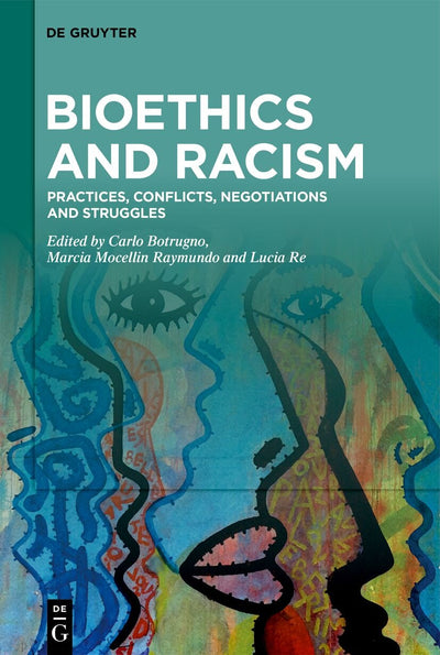 Cover image for Bioethics and Racism, isbn: 9783110765106