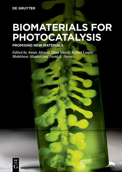 Cover image for Biomaterials for Photocatalysis, isbn: 9783110768718