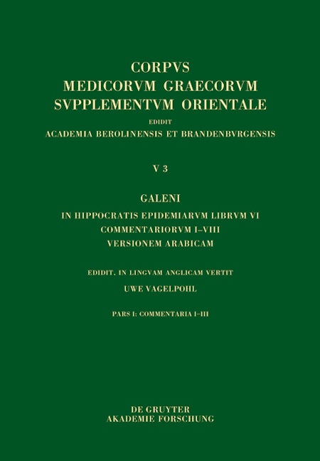 Galeni In Hippocratis Epidemiarum librum VI commentariorum I–VIII versio Arabica
