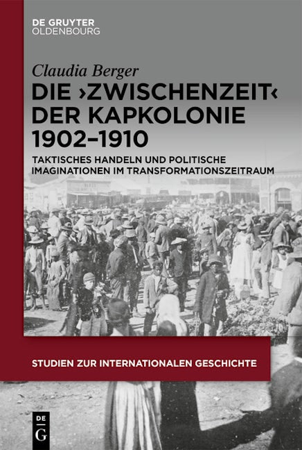 Die ›Zwischenzeit‹ der Kapkolonie 1902–1910